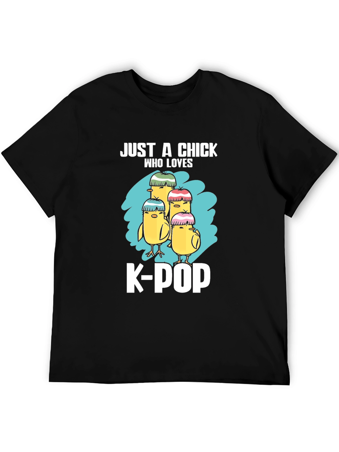 Just A Chick Who Loves K-POP T-Shirt
