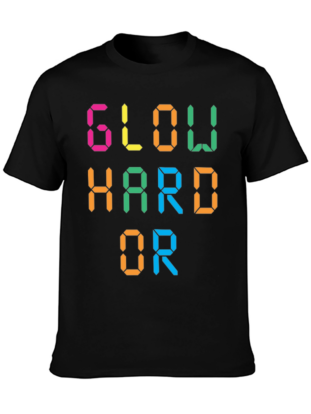 Glow Hard or Glow Home Graphic Tee