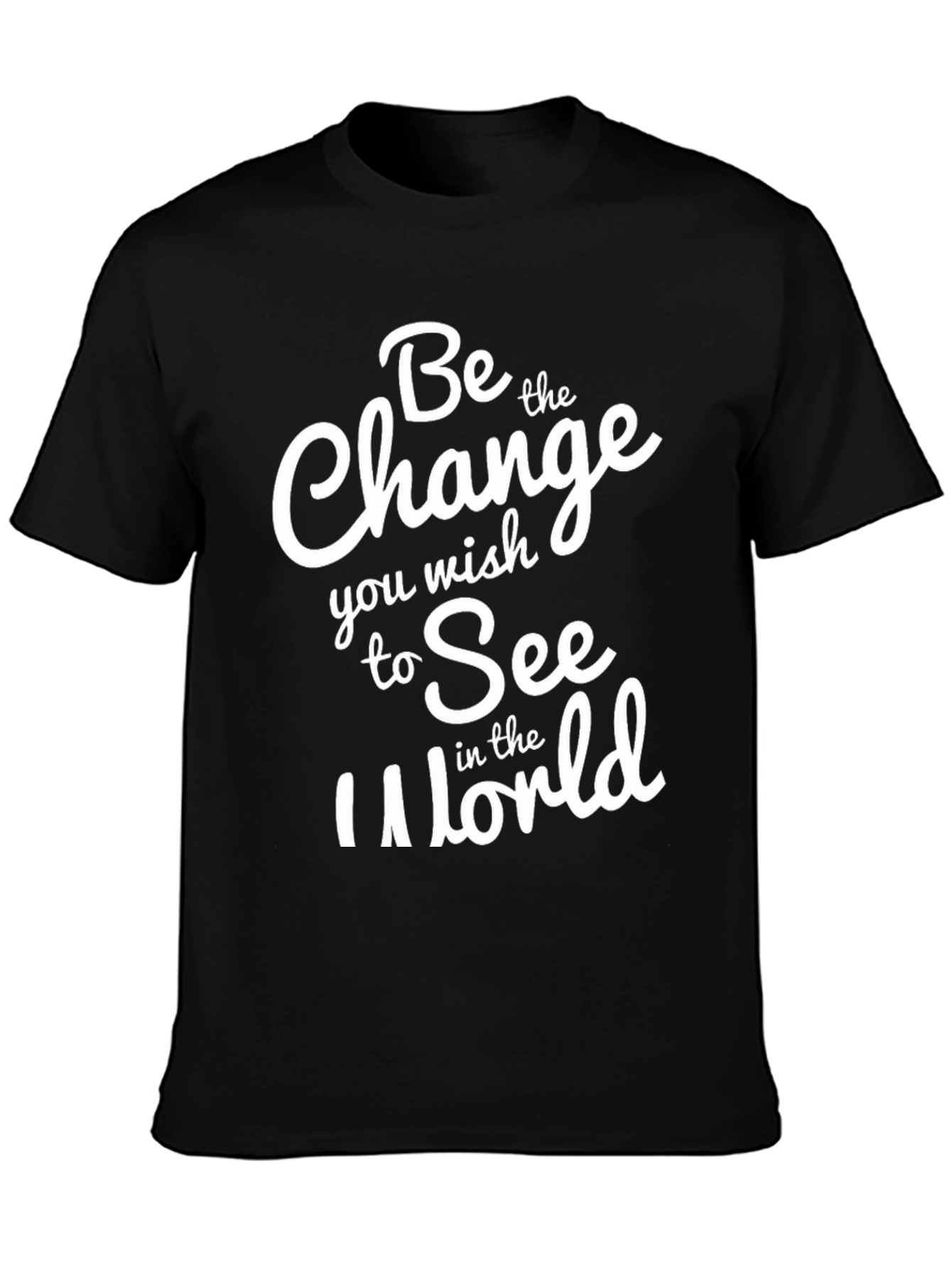Inspirational T-Shirt: Be the Change