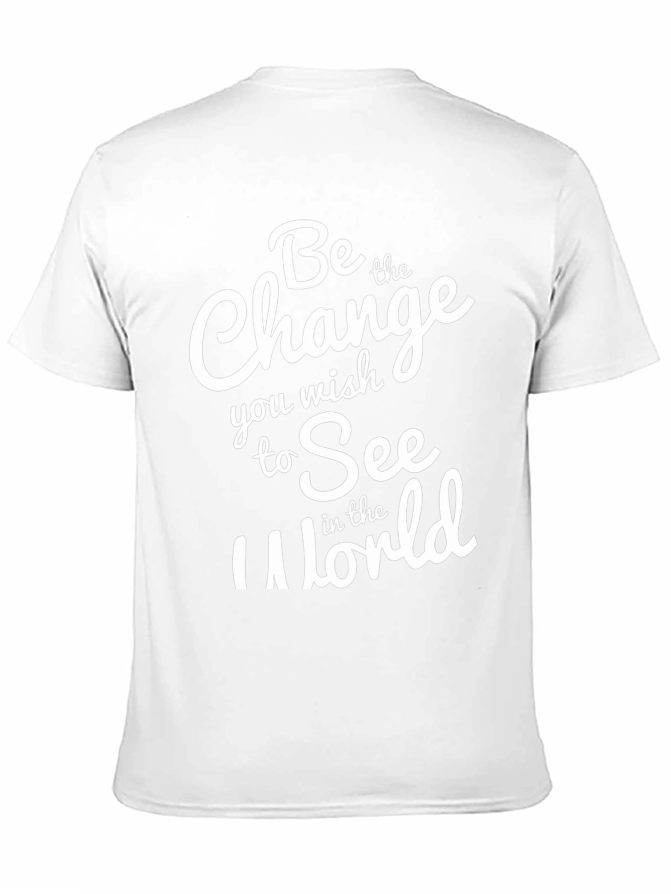 Inspirational T-Shirt: Be the Change
