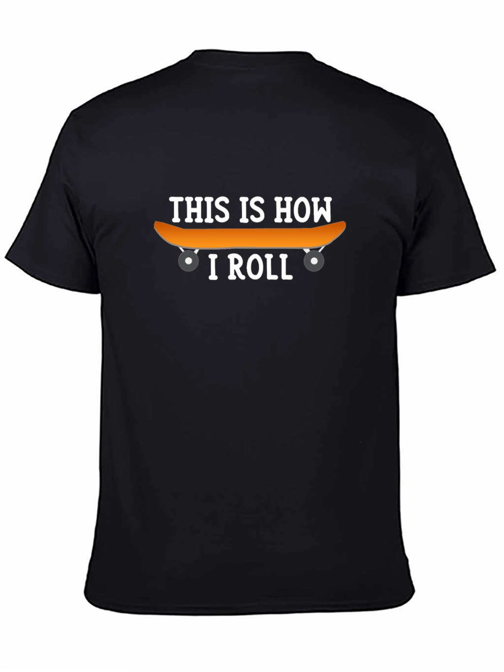 This Is How I Roll Skateboard T-Shirt