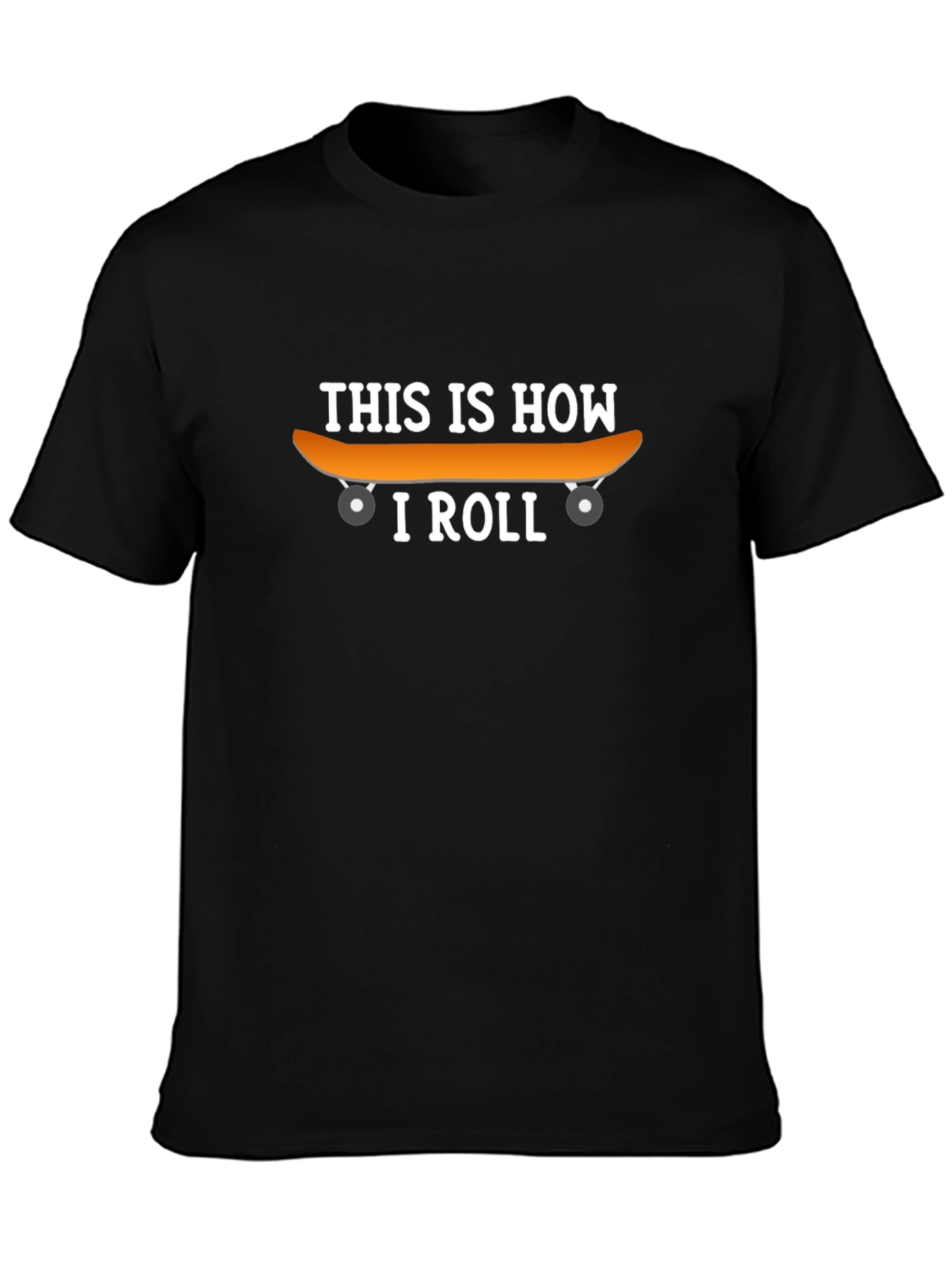 This Is How I Roll Skateboard T-Shirt