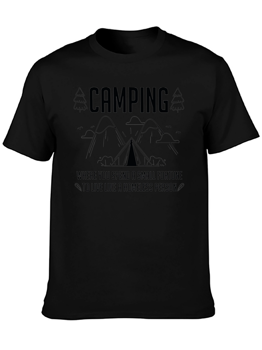 Camping Homeless Funny T-Shirt