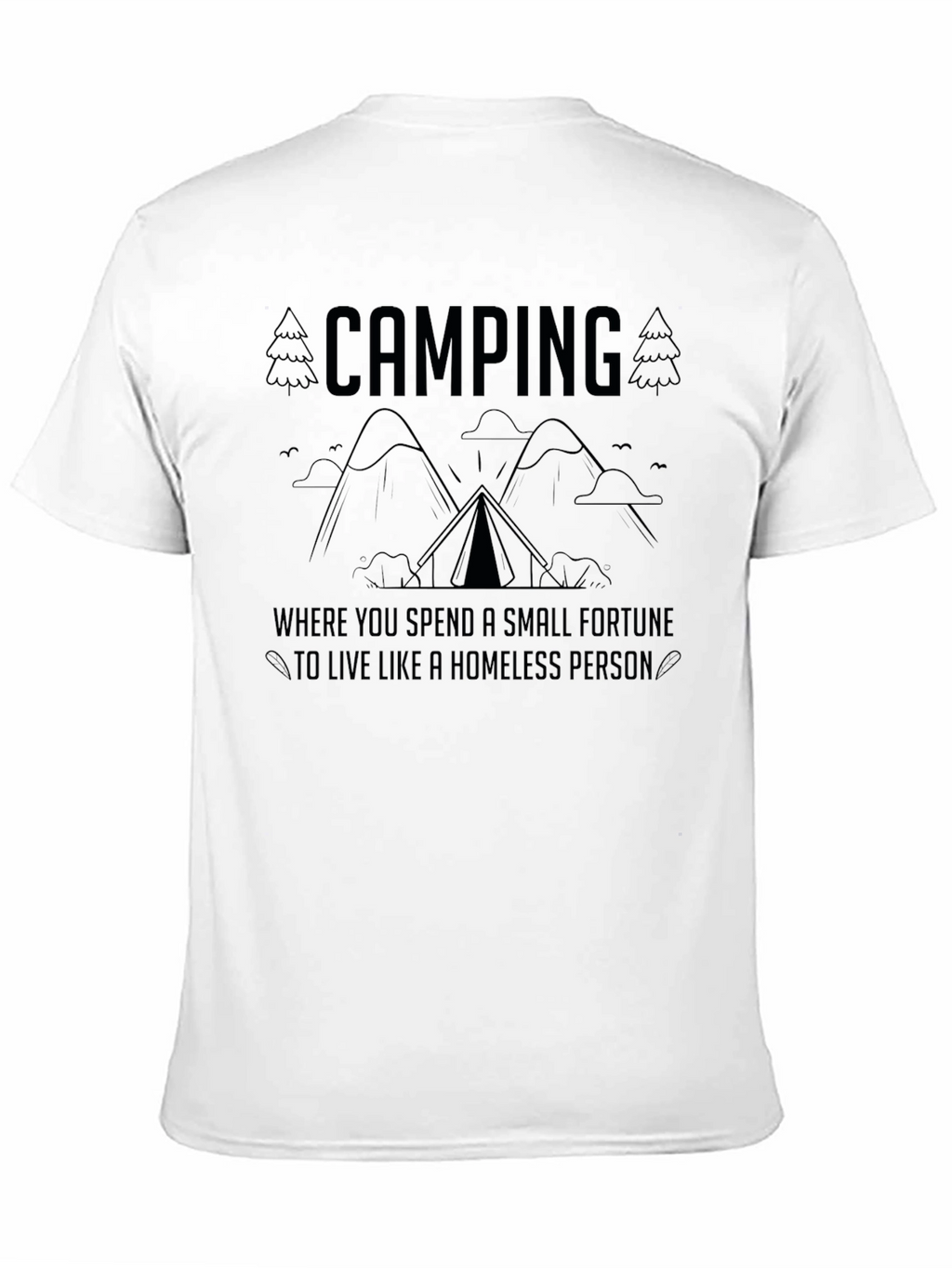 Camping Homeless Funny T-Shirt