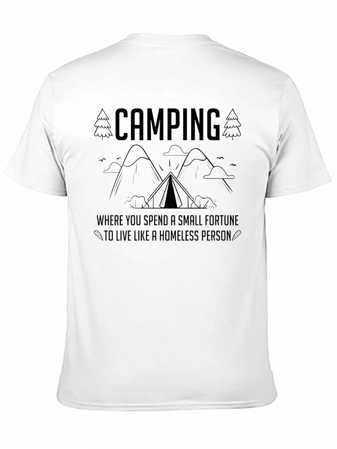 Camping Homeless Funny T-Shirt