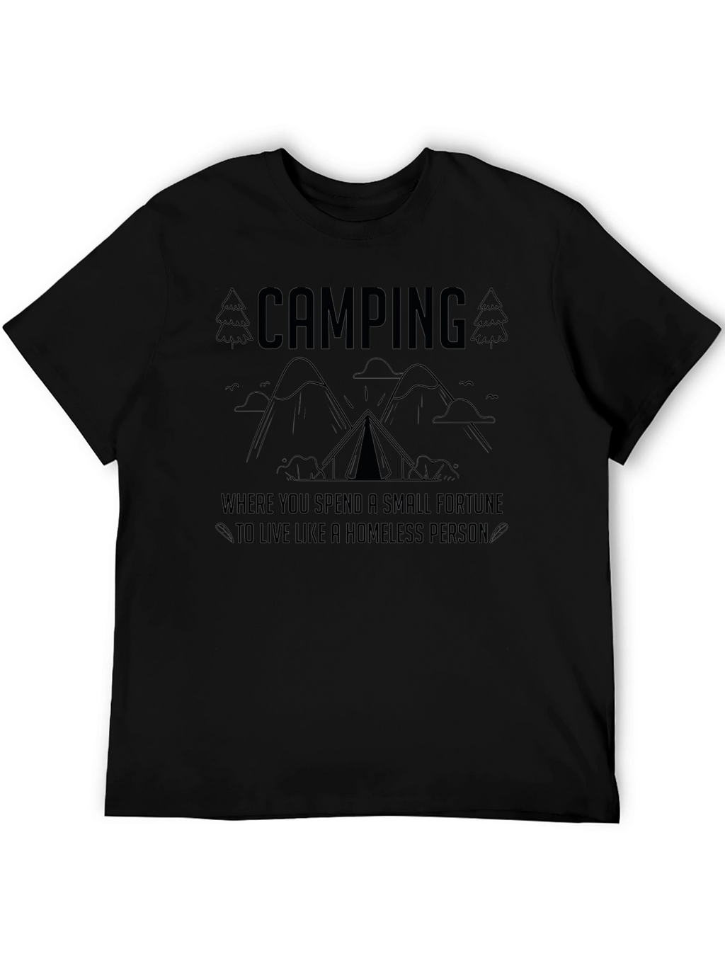 Camping Homeless Funny T-Shirt