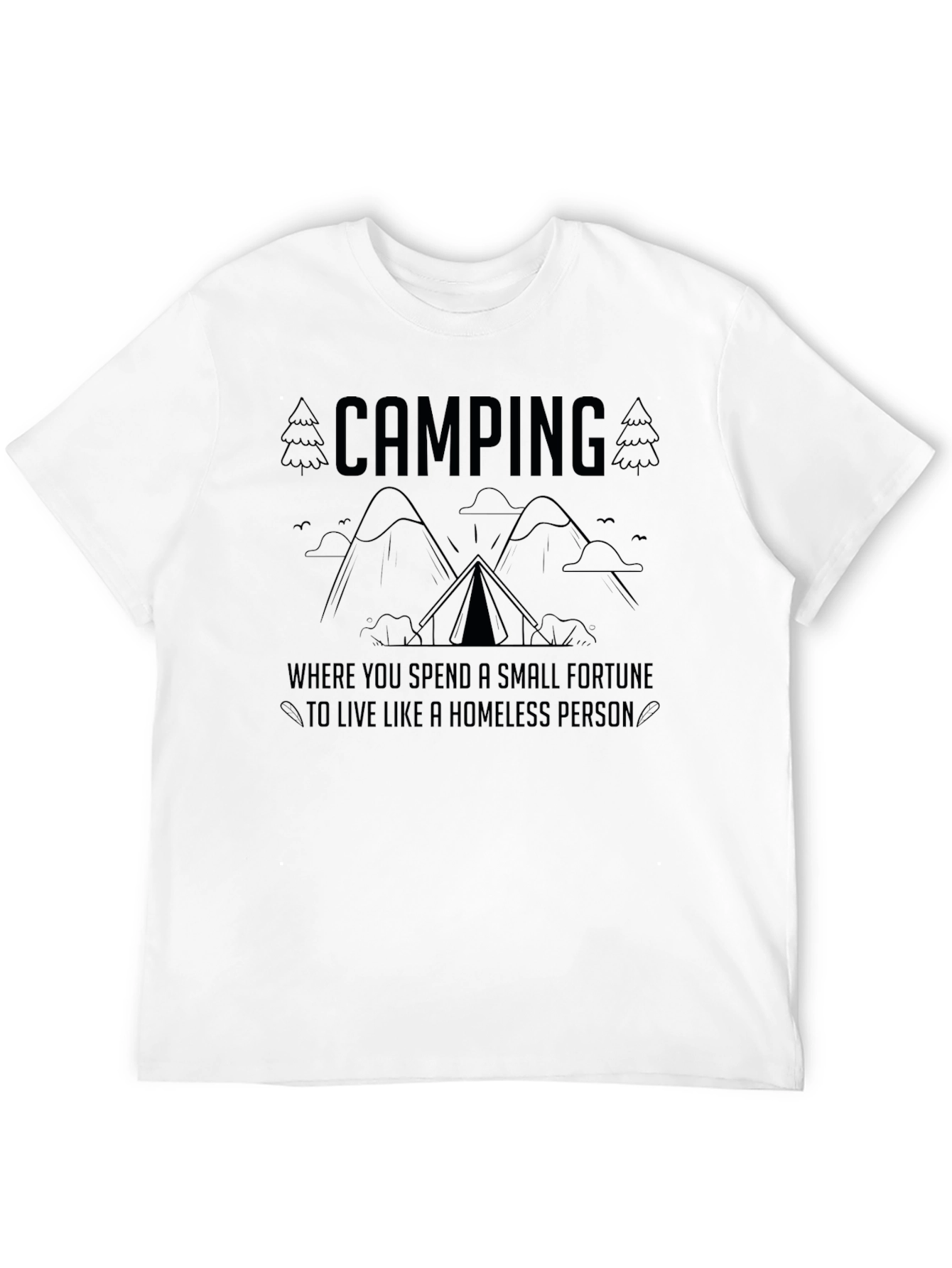 Camping Homeless Funny T-Shirt