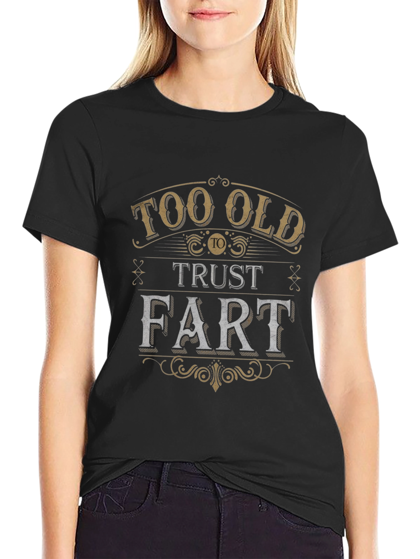 Too Old to Trust a Fart Graphic Tee
