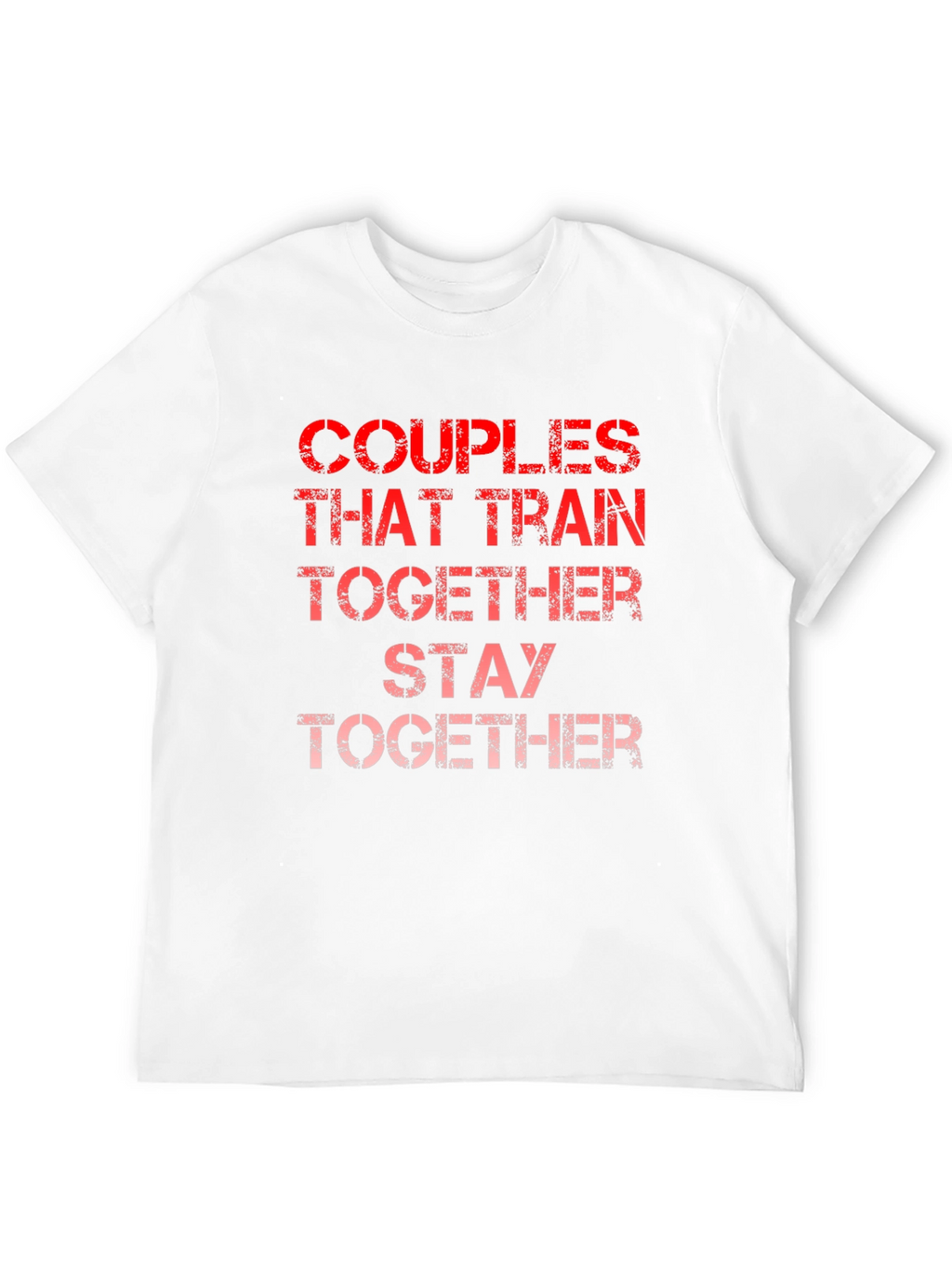 Couples That Train Together T-Shirt