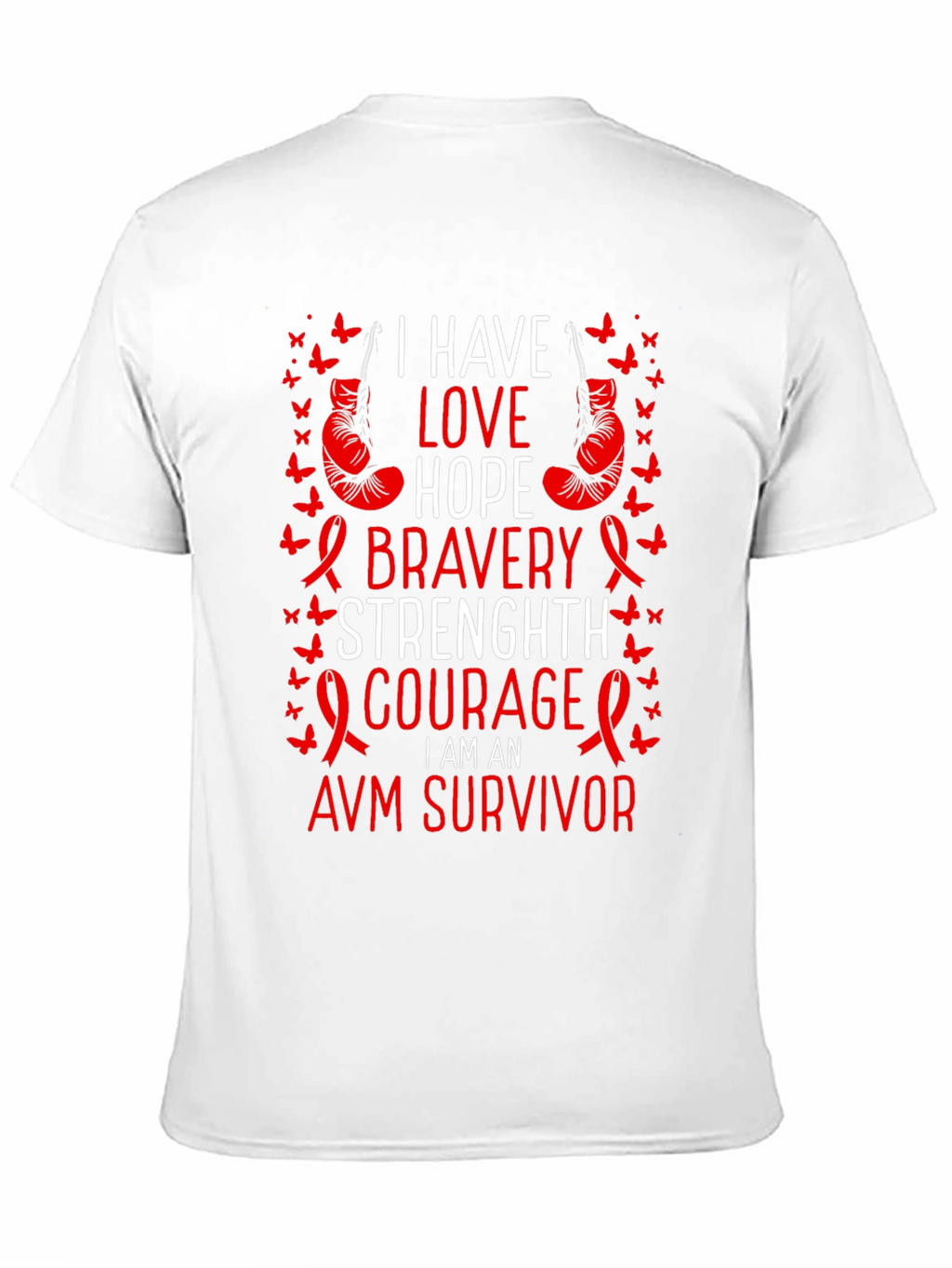 AVM Survivor T-Shirt - Love Hope Bravery Strength