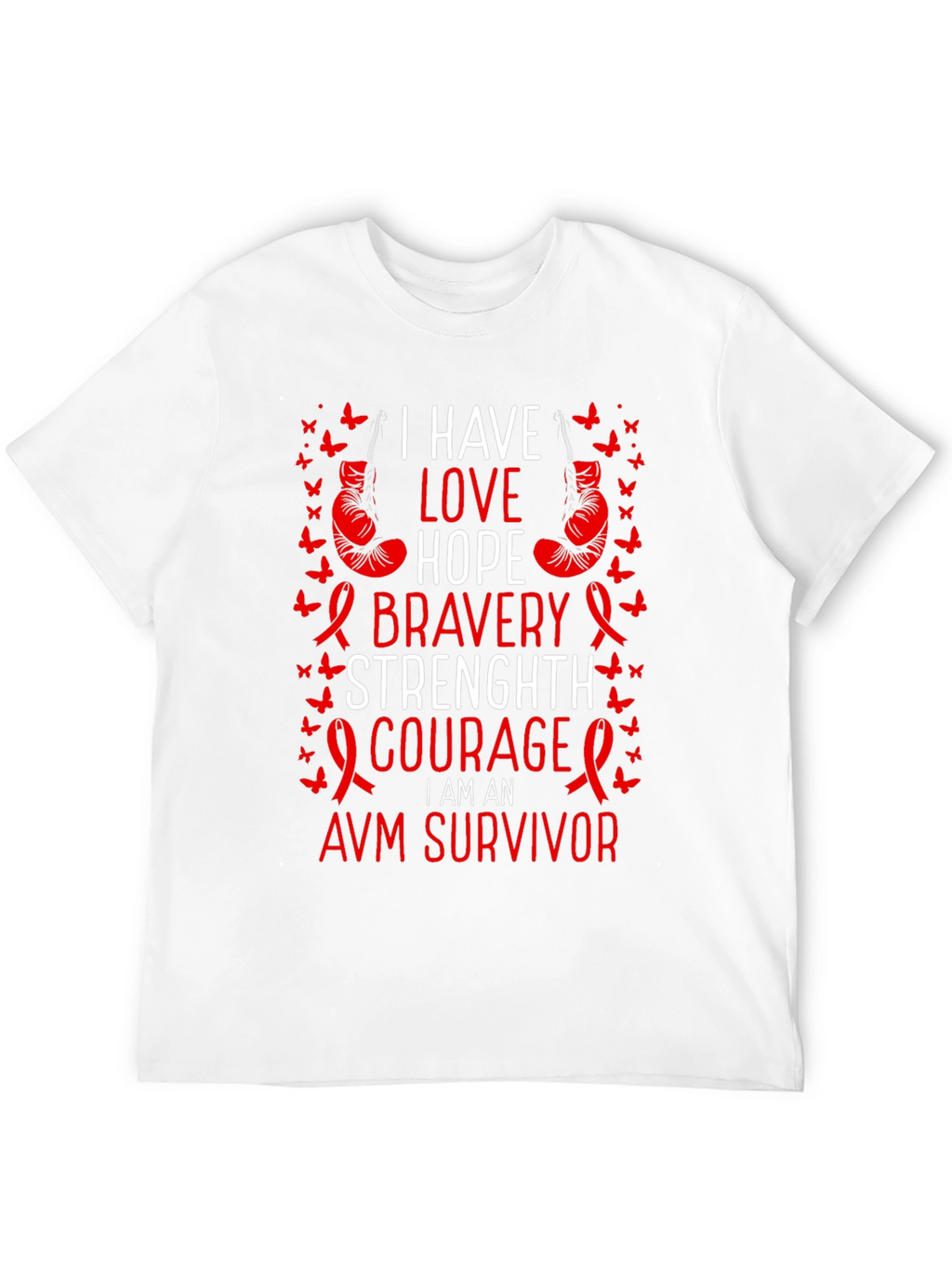 AVM Survivor T-Shirt - Love Hope Bravery Strength