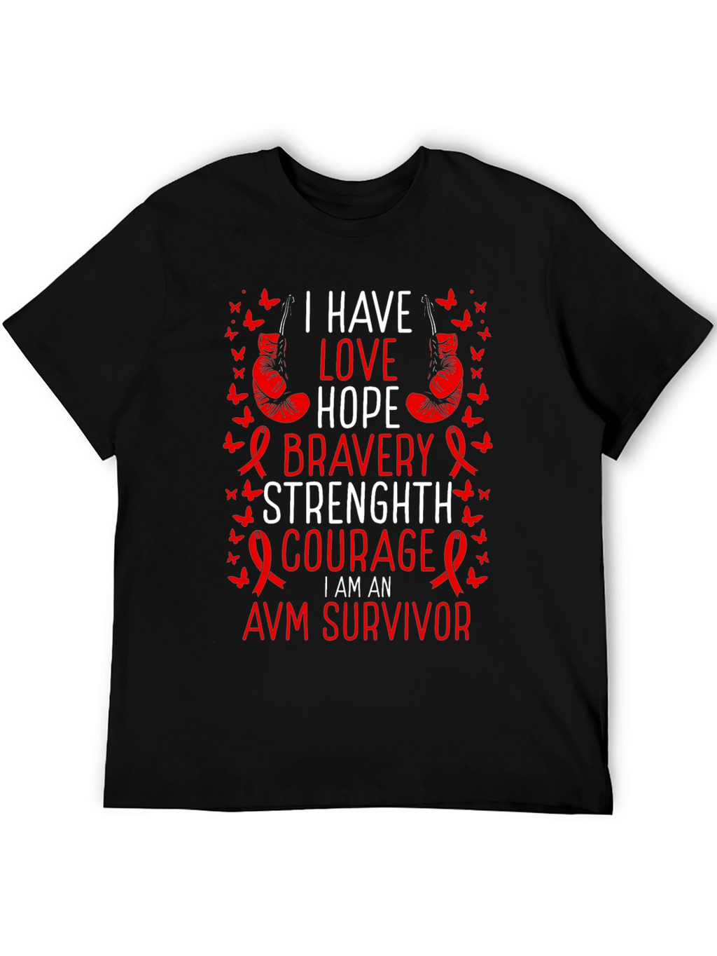 AVM Survivor T-Shirt - Love Hope Bravery Strength