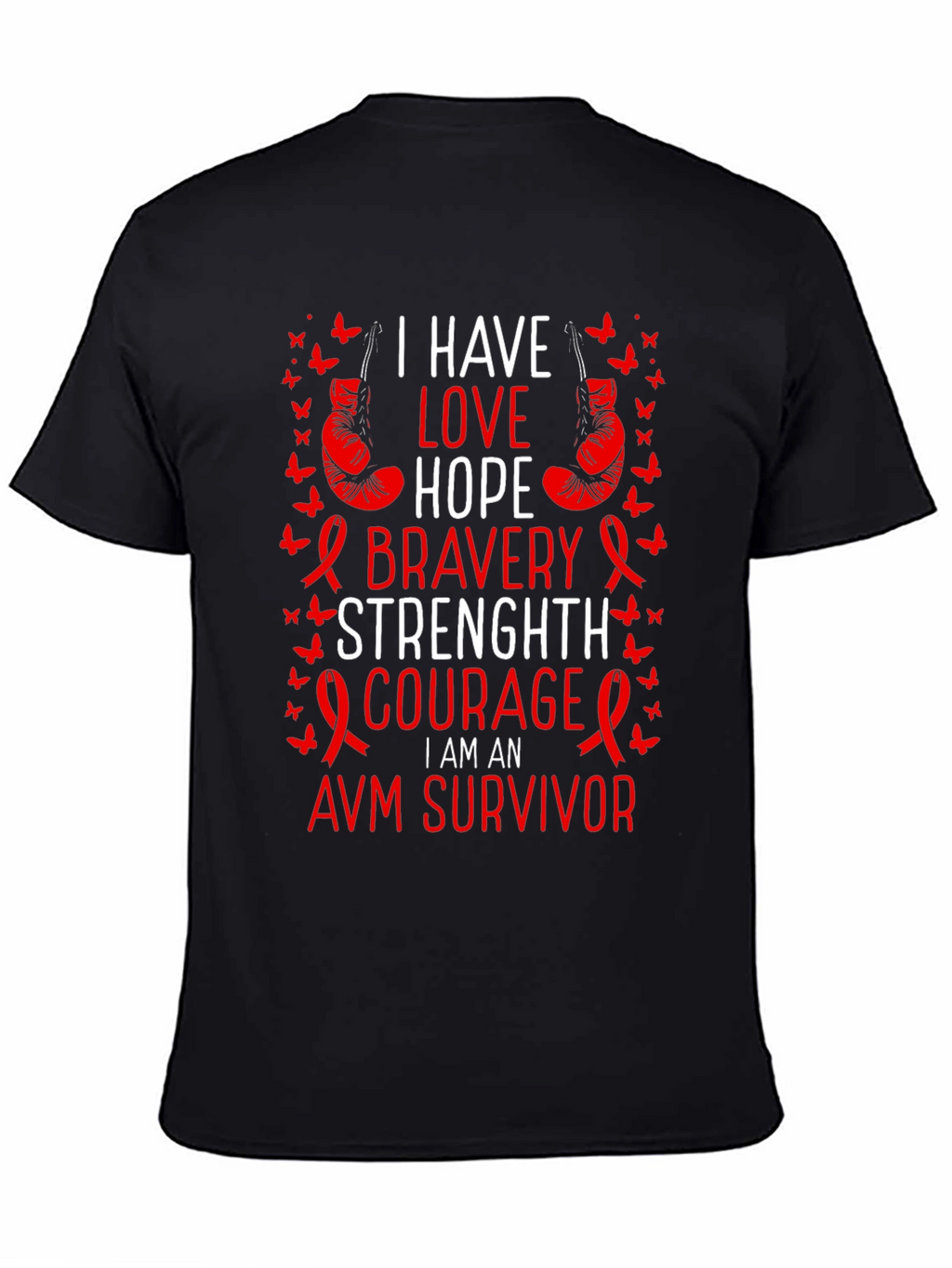 AVM Survivor T-Shirt - Love Hope Bravery Strength