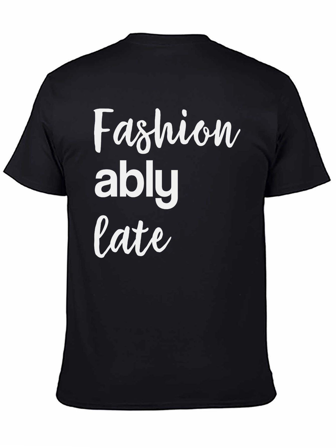 Fashionably Late Graphic Tee - Stylish & Comfortable