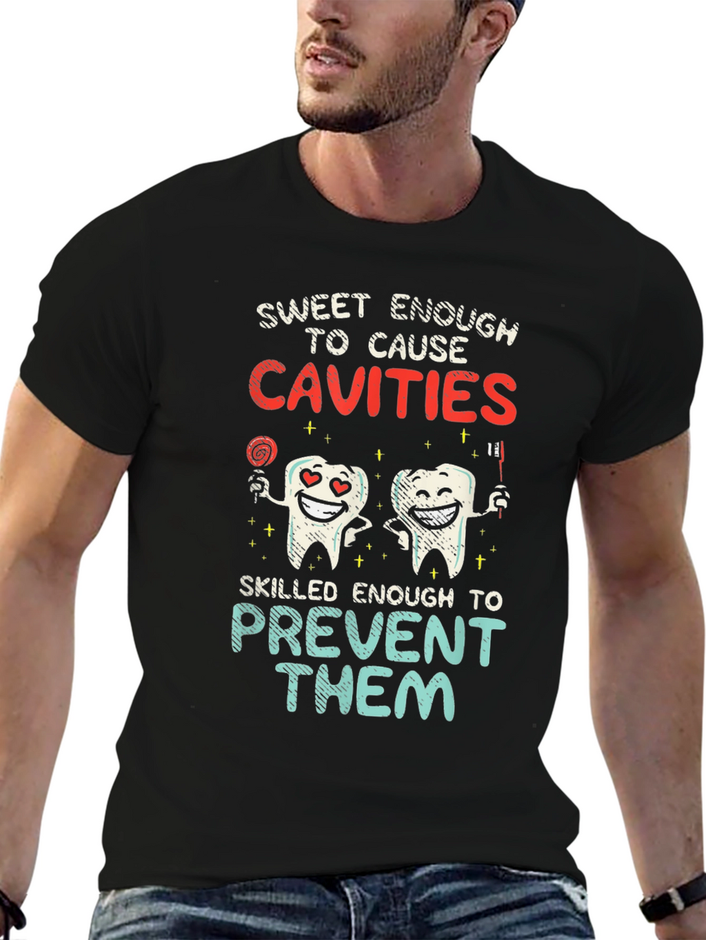Dentist Humor T-Shirt - Cavities Prevention
