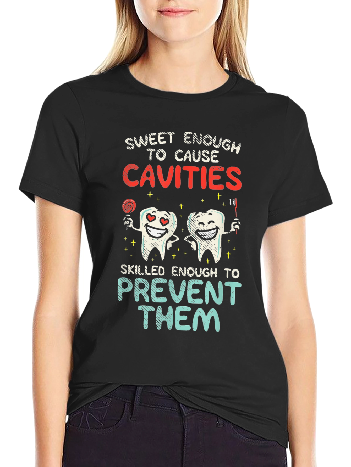 Dentist Humor T-Shirt - Cavities Prevention