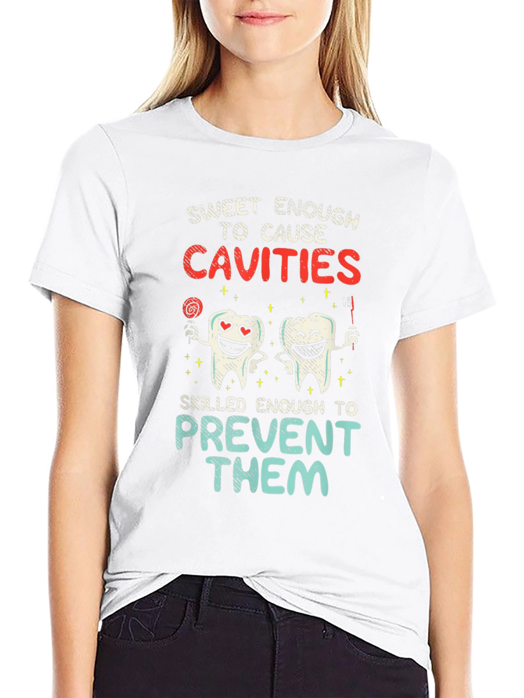 Dentist Humor T-Shirt - Cavities Prevention