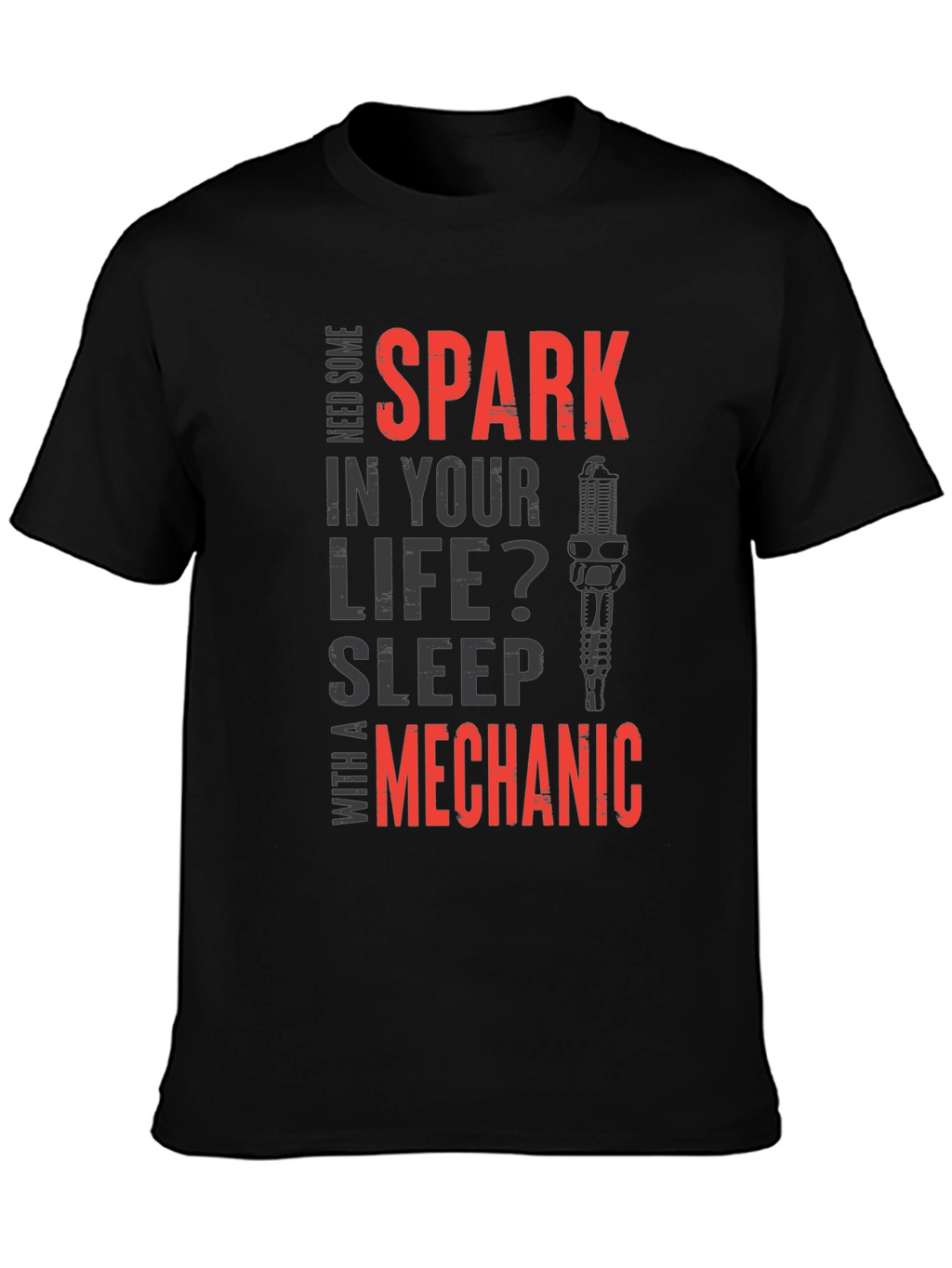Need Some Spark? Mechanic T-Shirt