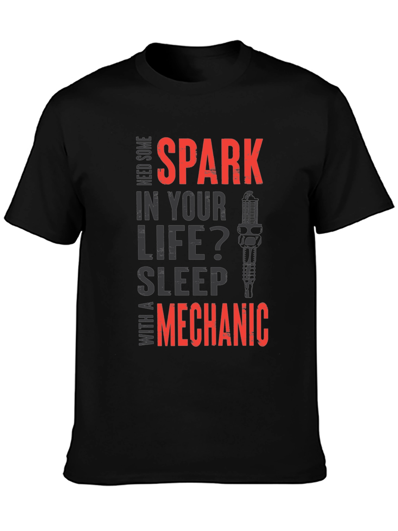Need Some Spark? Mechanic T-Shirt
