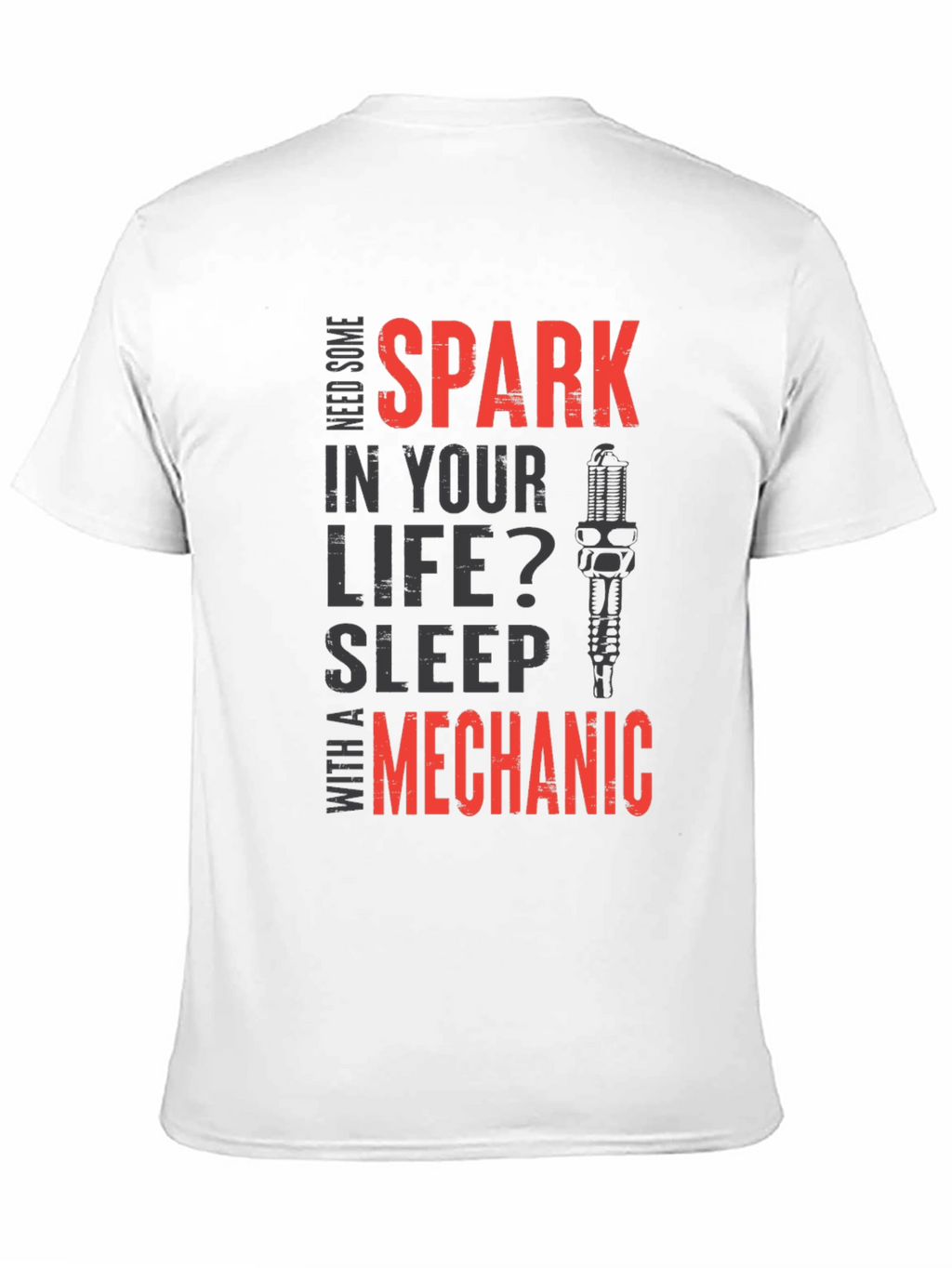 Need Some Spark? Mechanic T-Shirt