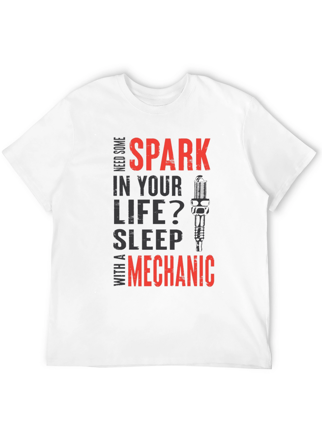 Need Some Spark? Mechanic T-Shirt
