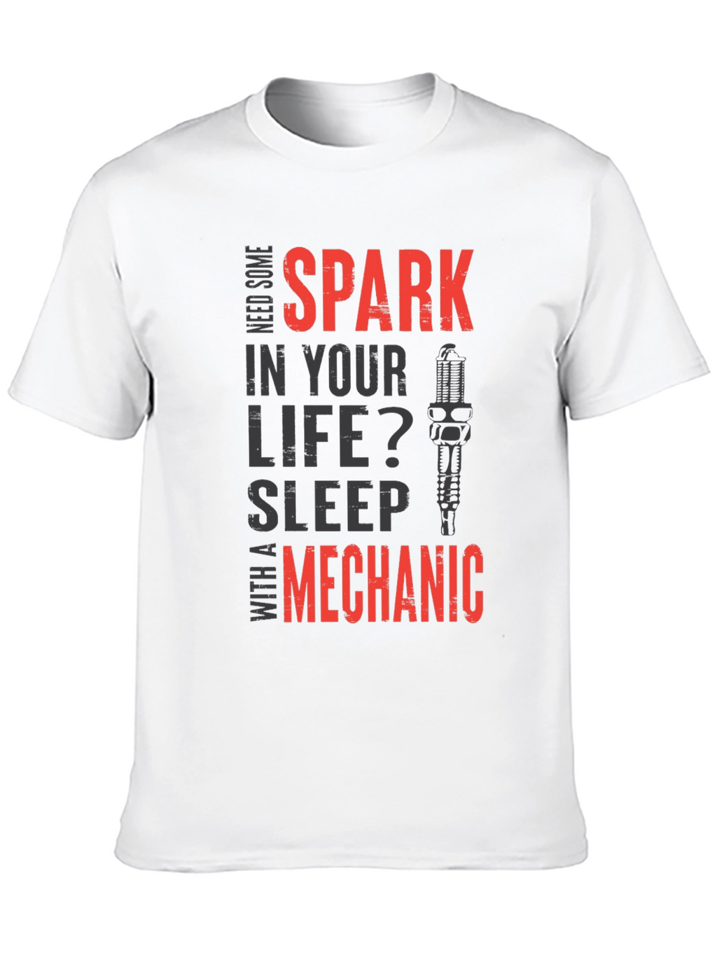 Need Some Spark? Mechanic T-Shirt