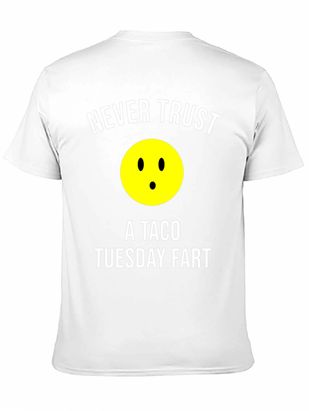 Never Trust A Taco Tuesday Fart Graphic T-Shirt