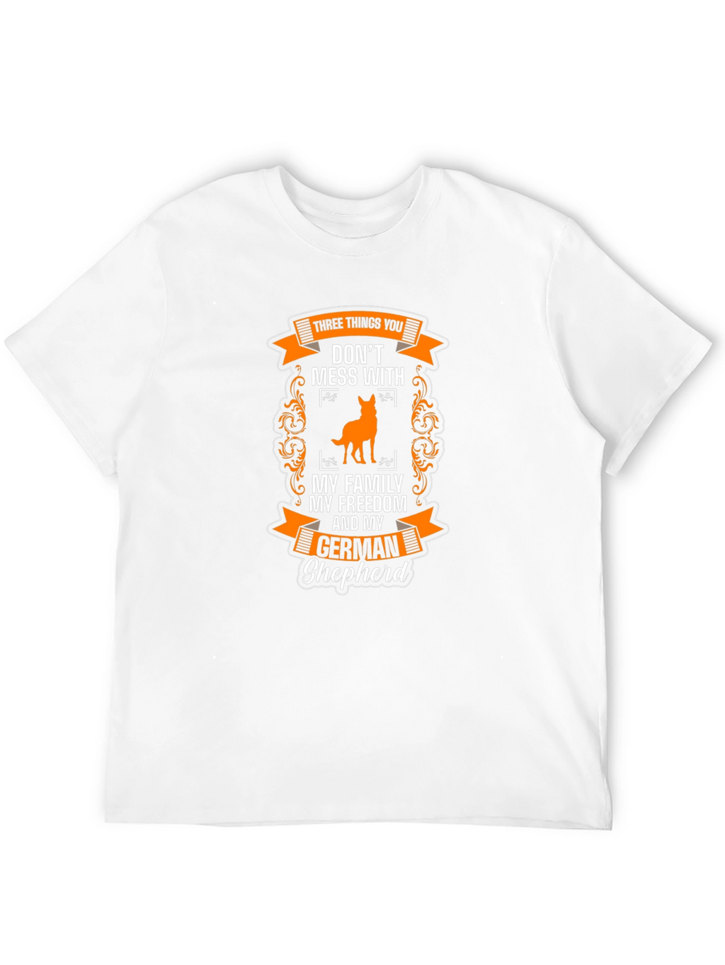 German Shepherd T-Shirt: Dont Mess With