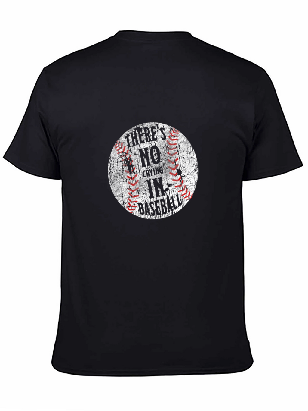 Theres No Crying in Baseball Black T-Shirt