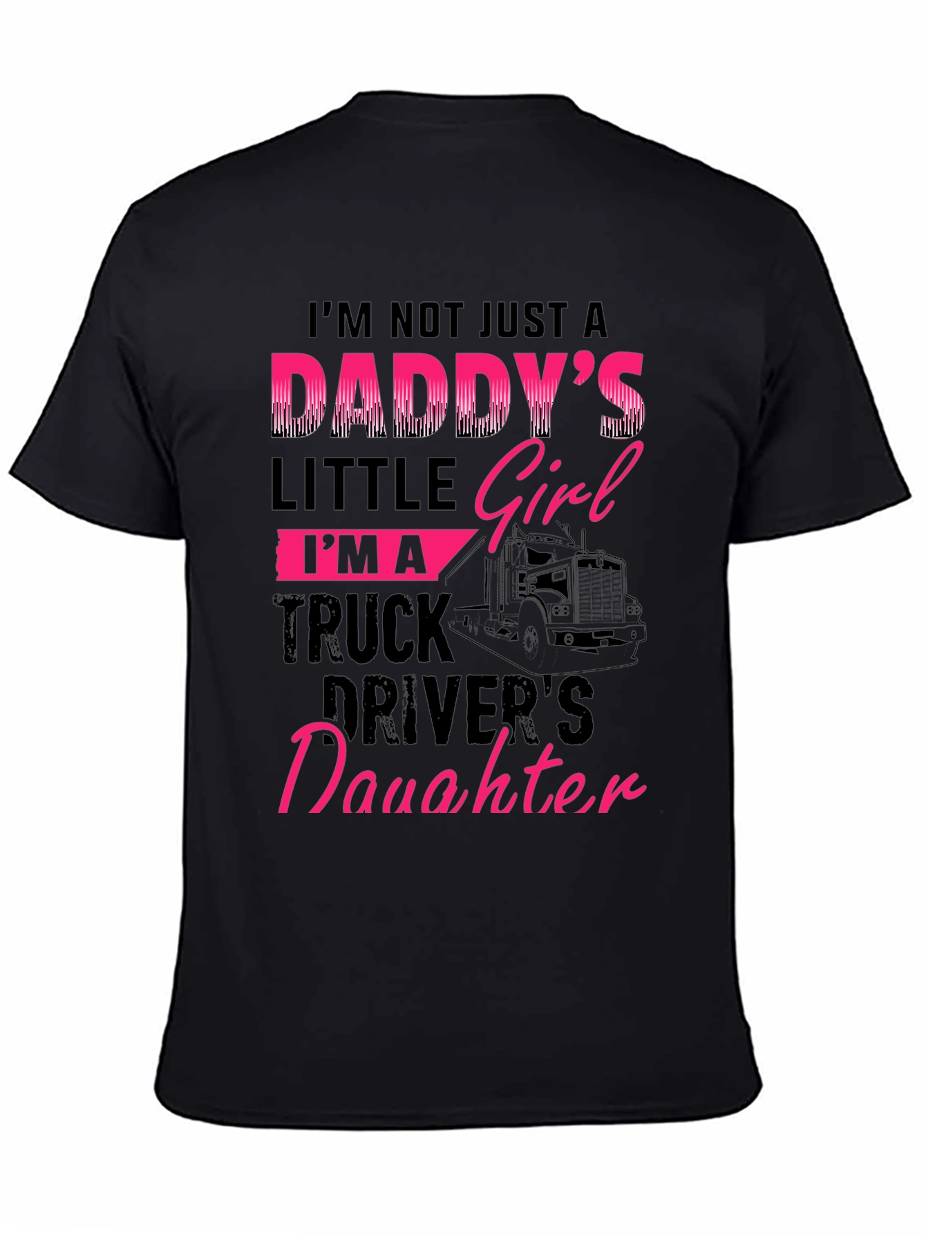 Daddys Truck Driver Daughter Graphic Tee