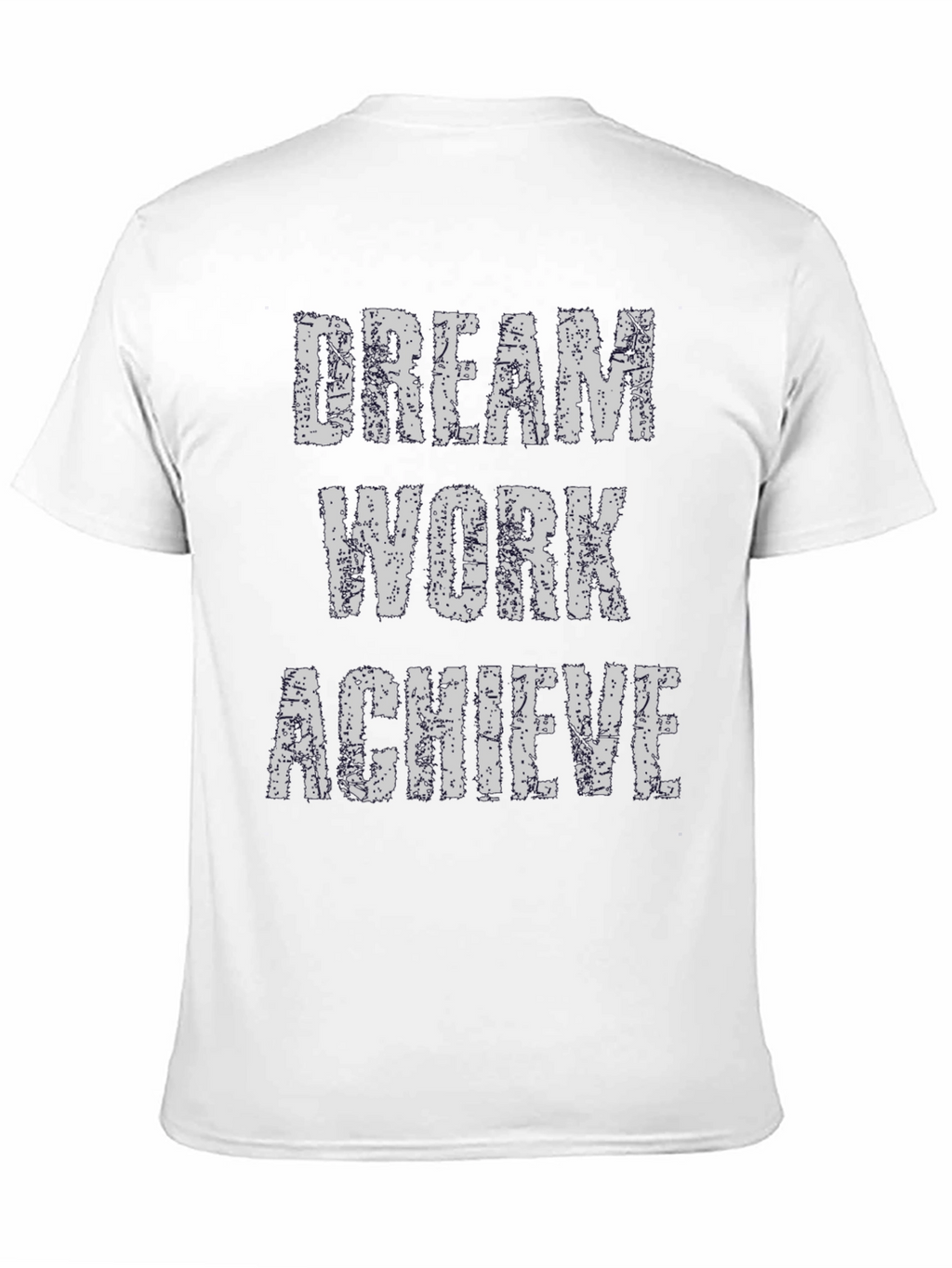 Dream Work Achieve T-Shirt - Inspirational Graphic Tee