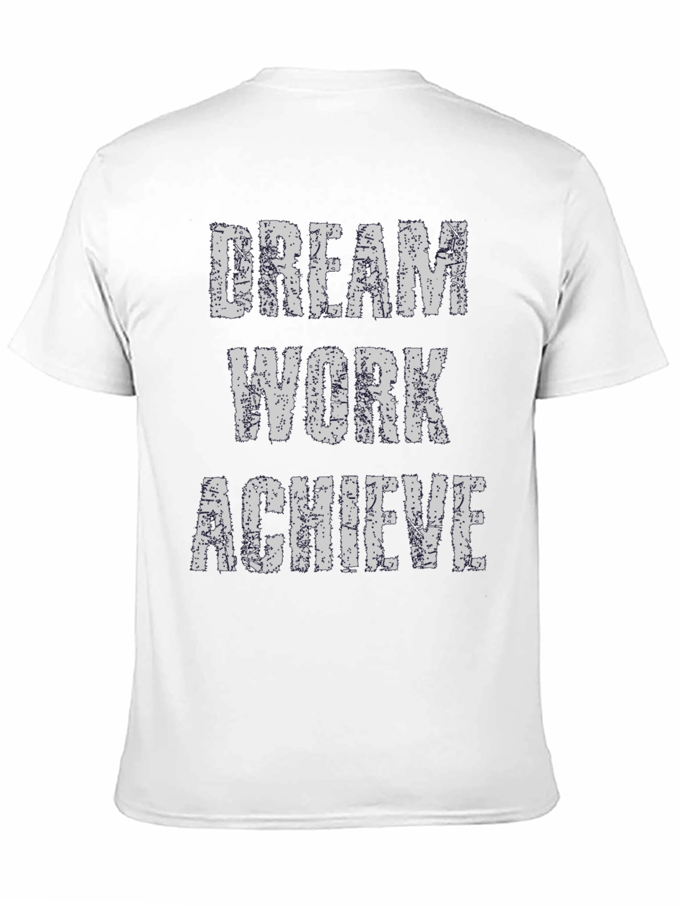 Dream Work Achieve T-Shirt - Inspirational Graphic Tee