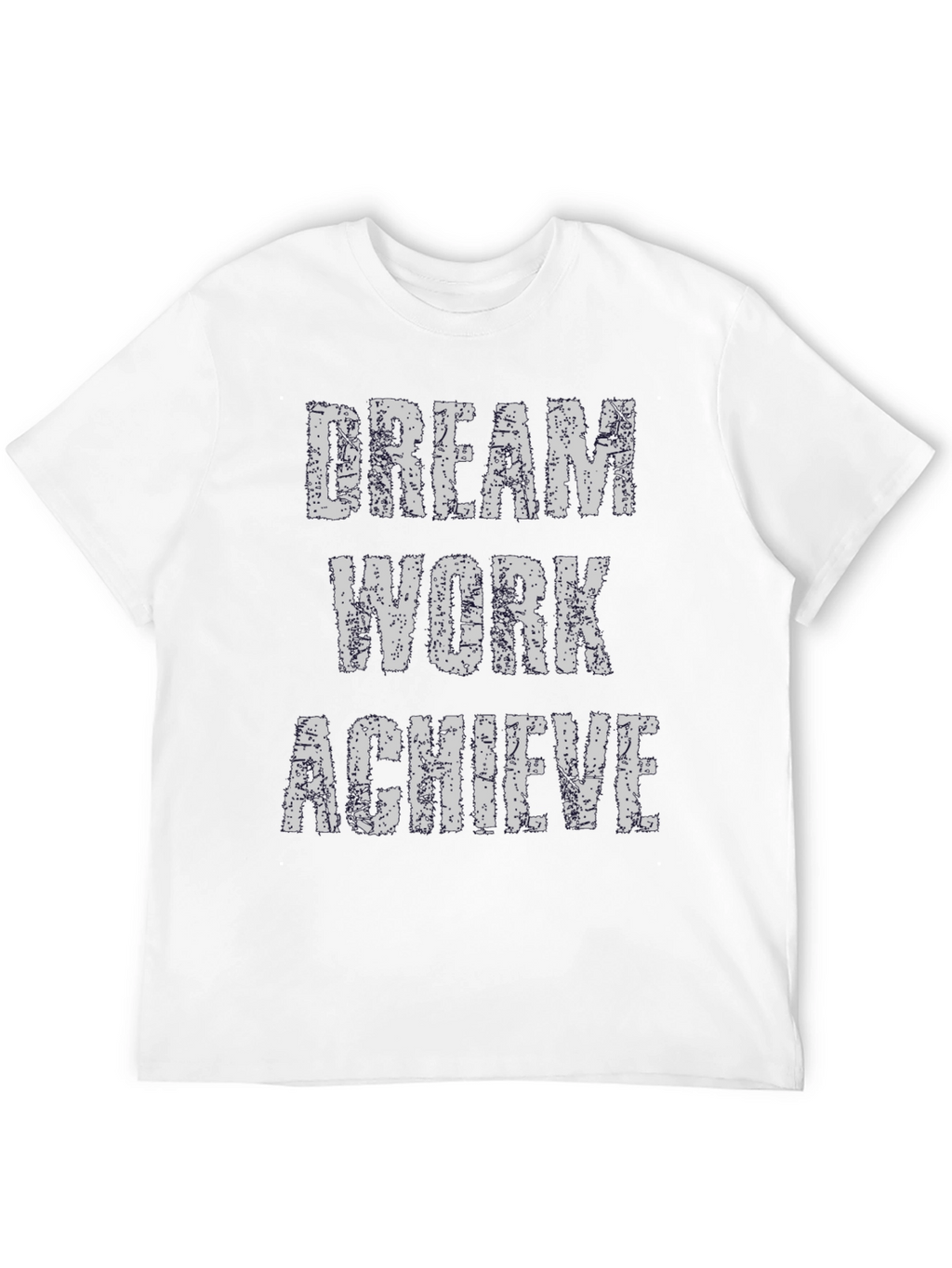 Dream Work Achieve T-Shirt - Inspirational Graphic Tee