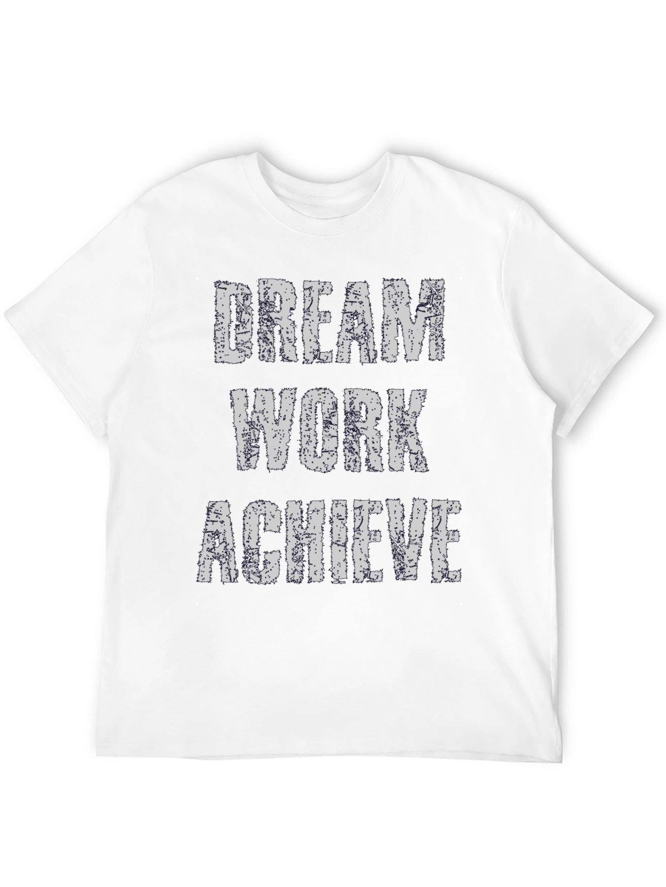 Dream Work Achieve T-Shirt - Inspirational Graphic Tee