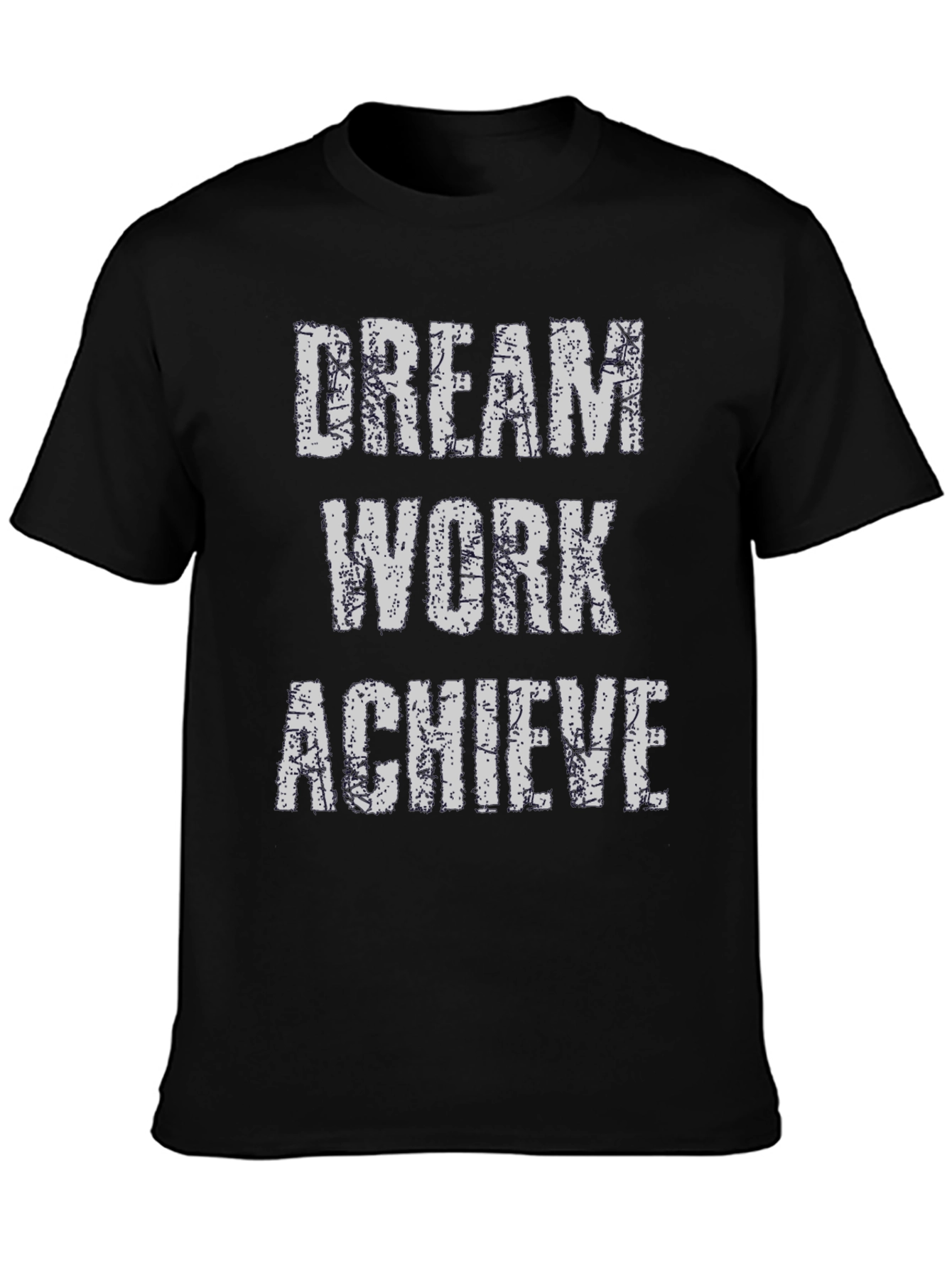 Dream Work Achieve T-Shirt - Inspirational Graphic Tee