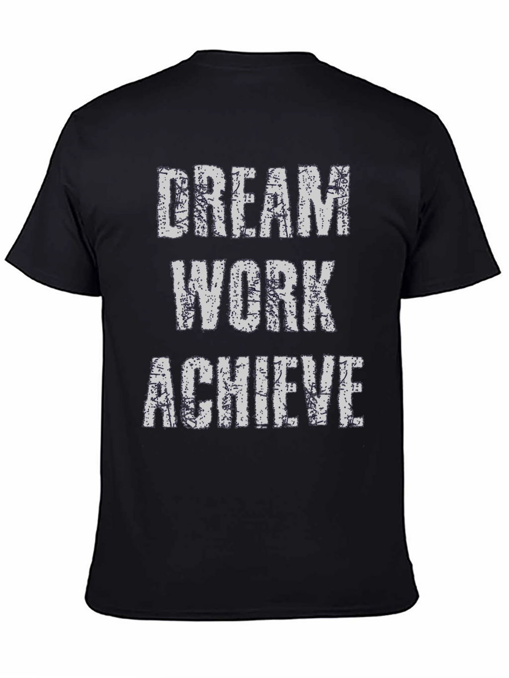 Dream Work Achieve T-Shirt - Inspirational Graphic Tee