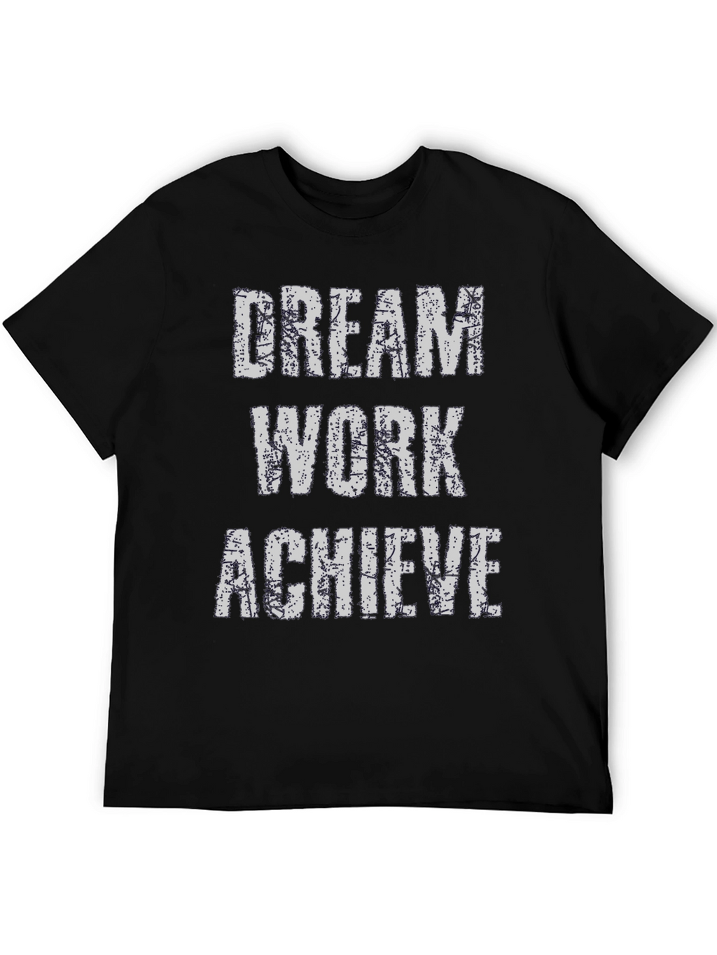 Dream Work Achieve T-Shirt - Inspirational Graphic Tee