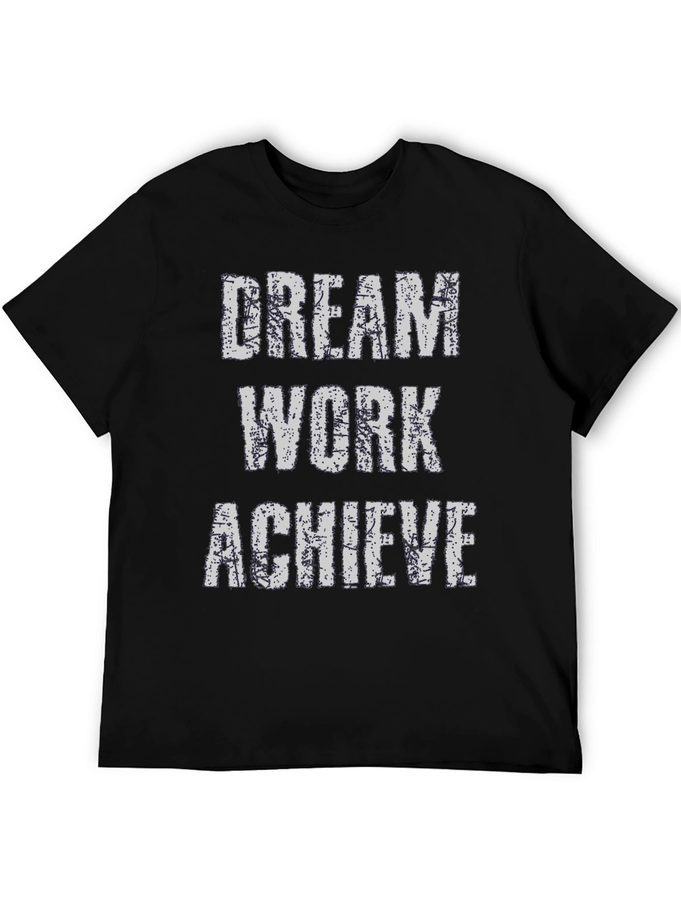 Dream Work Achieve T-Shirt - Inspirational Graphic Tee