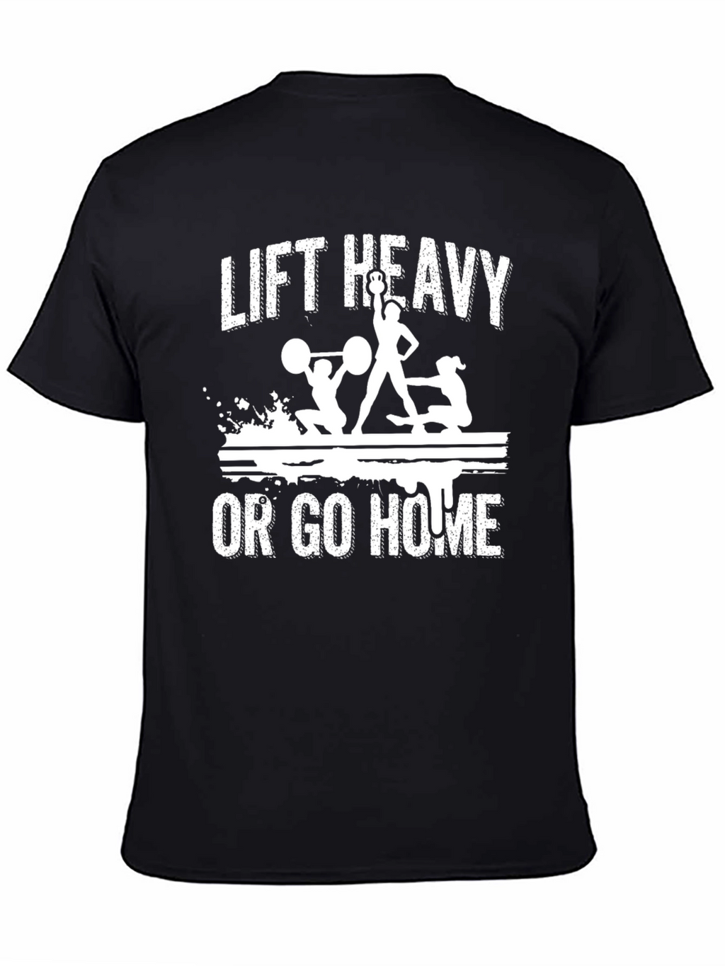 Lift Heavy or Go Home Black Graphic Tee