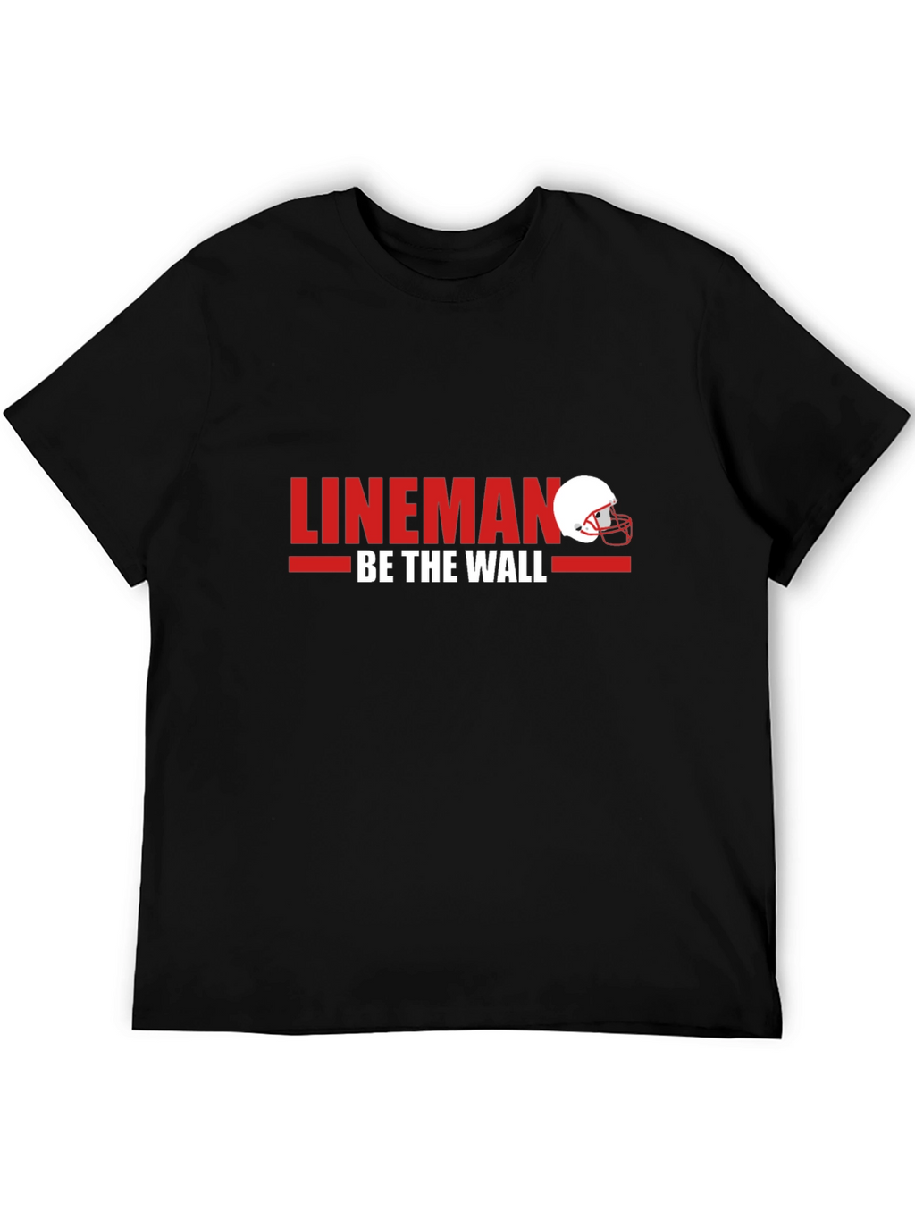 Lineman - Be The Wall T-Shirt