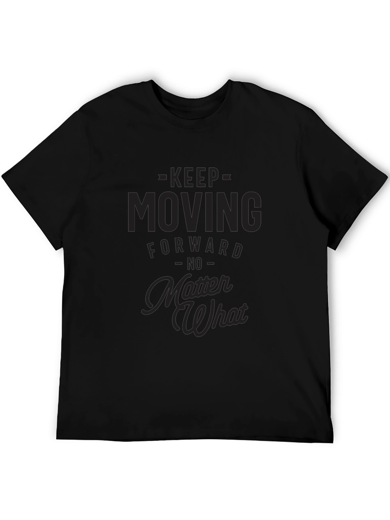 Motivational Black T-Shirt - Keep Moving Forward