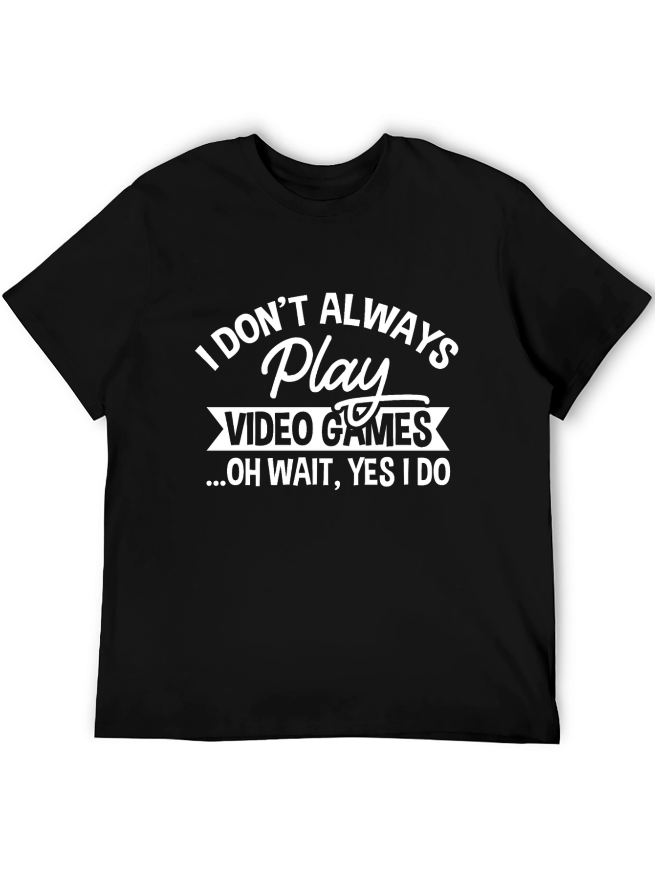 I Play Video Games Graphic Tee - Gamer T-Shirt