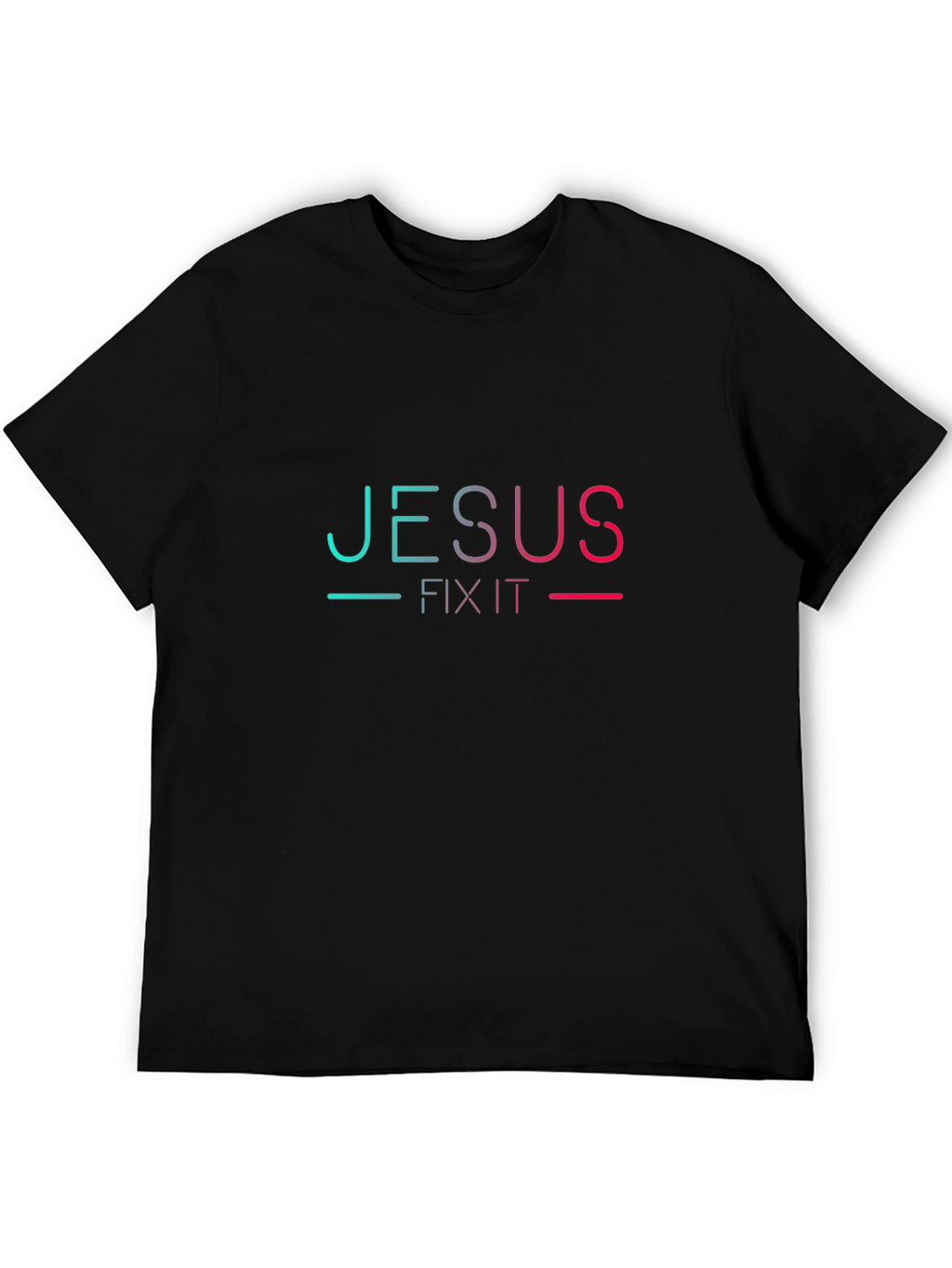Jesus Fix It T-Shirt - Trendy Graphic Tee