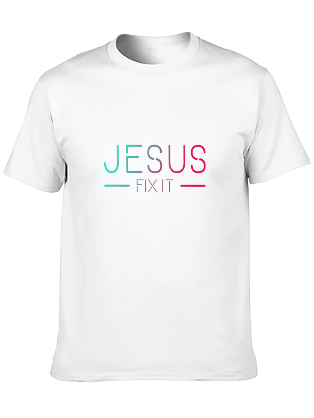 Jesus Fix It T-Shirt - Trendy Graphic Tee