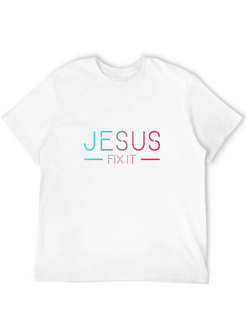 Jesus Fix It T-Shirt - Trendy Graphic Tee