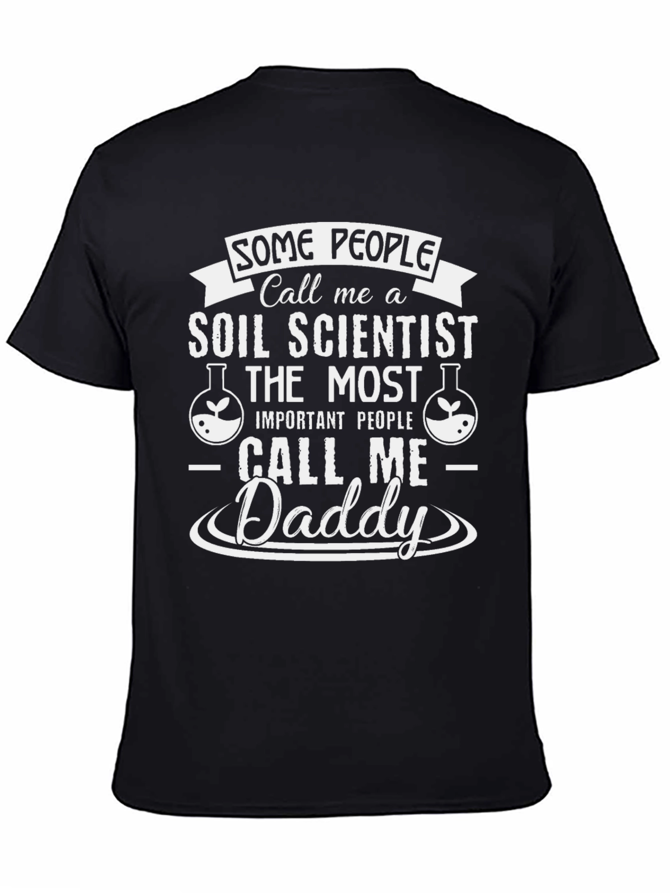 Soil Scientist Daddy T-Shirt