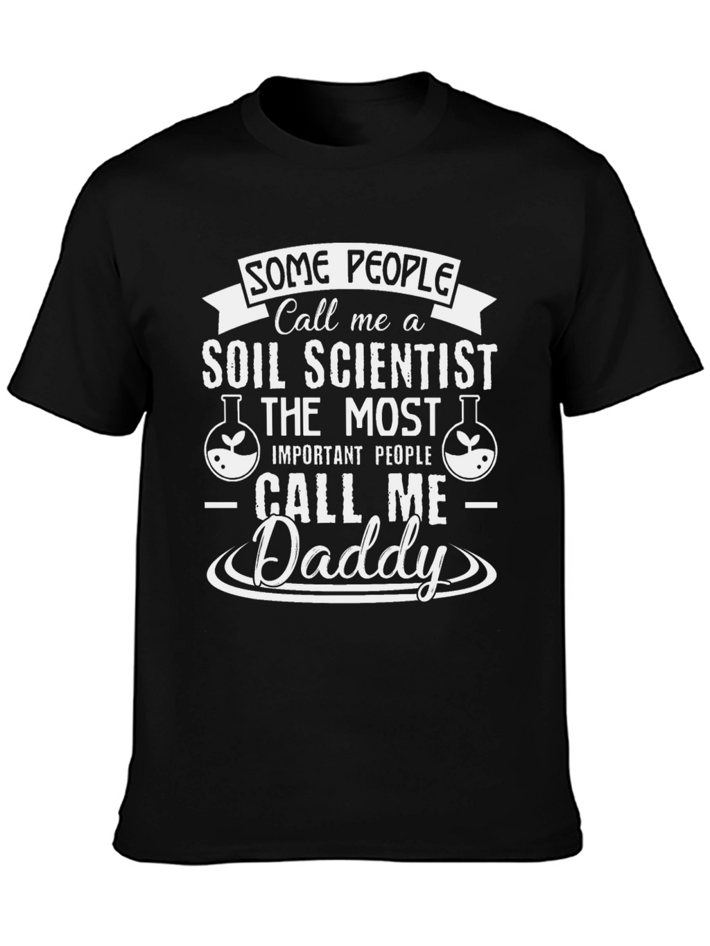 Soil Scientist Daddy T-Shirt