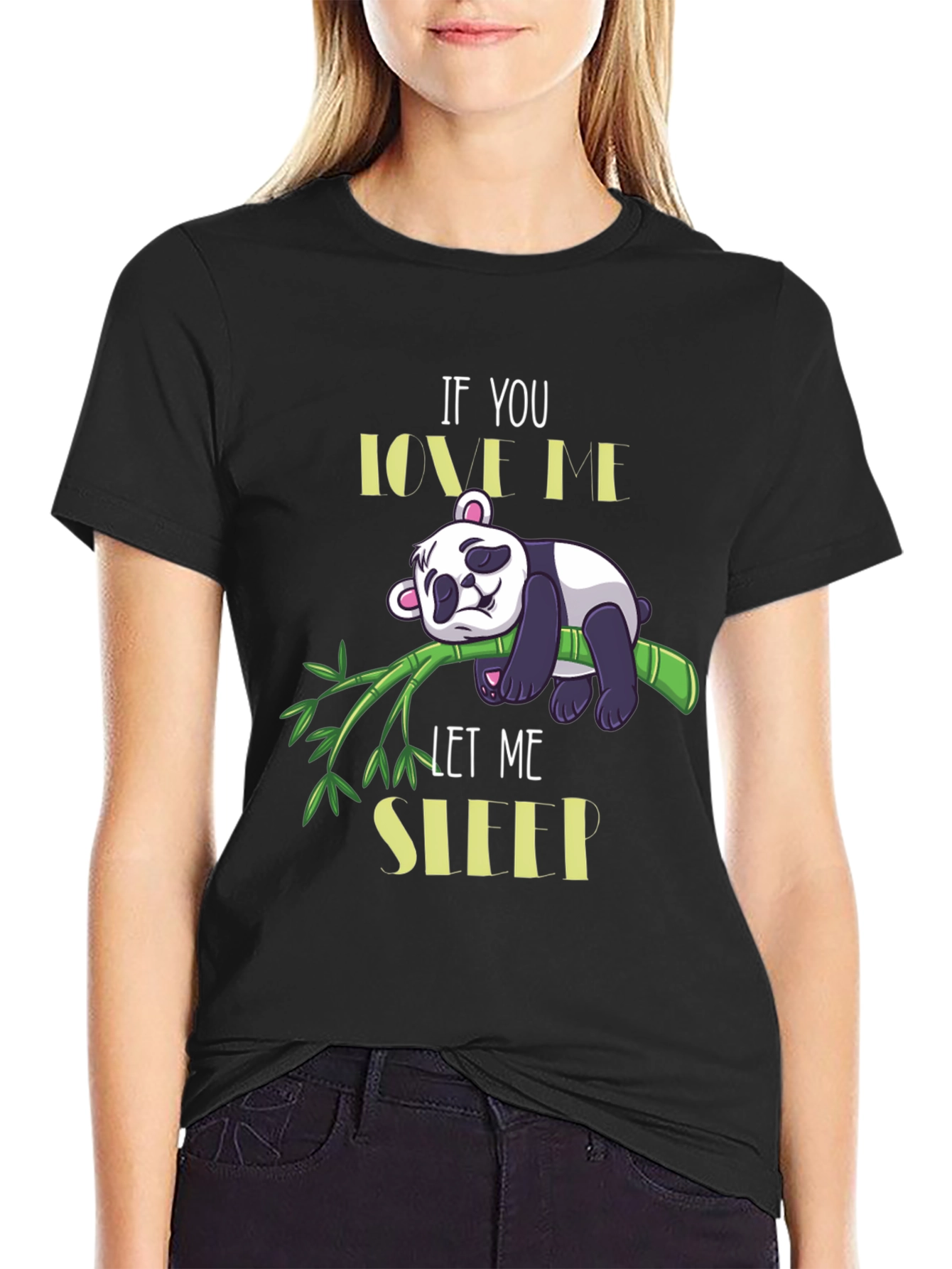 Panda Lover T-Shirt: If You Love Me Let Me Sleep