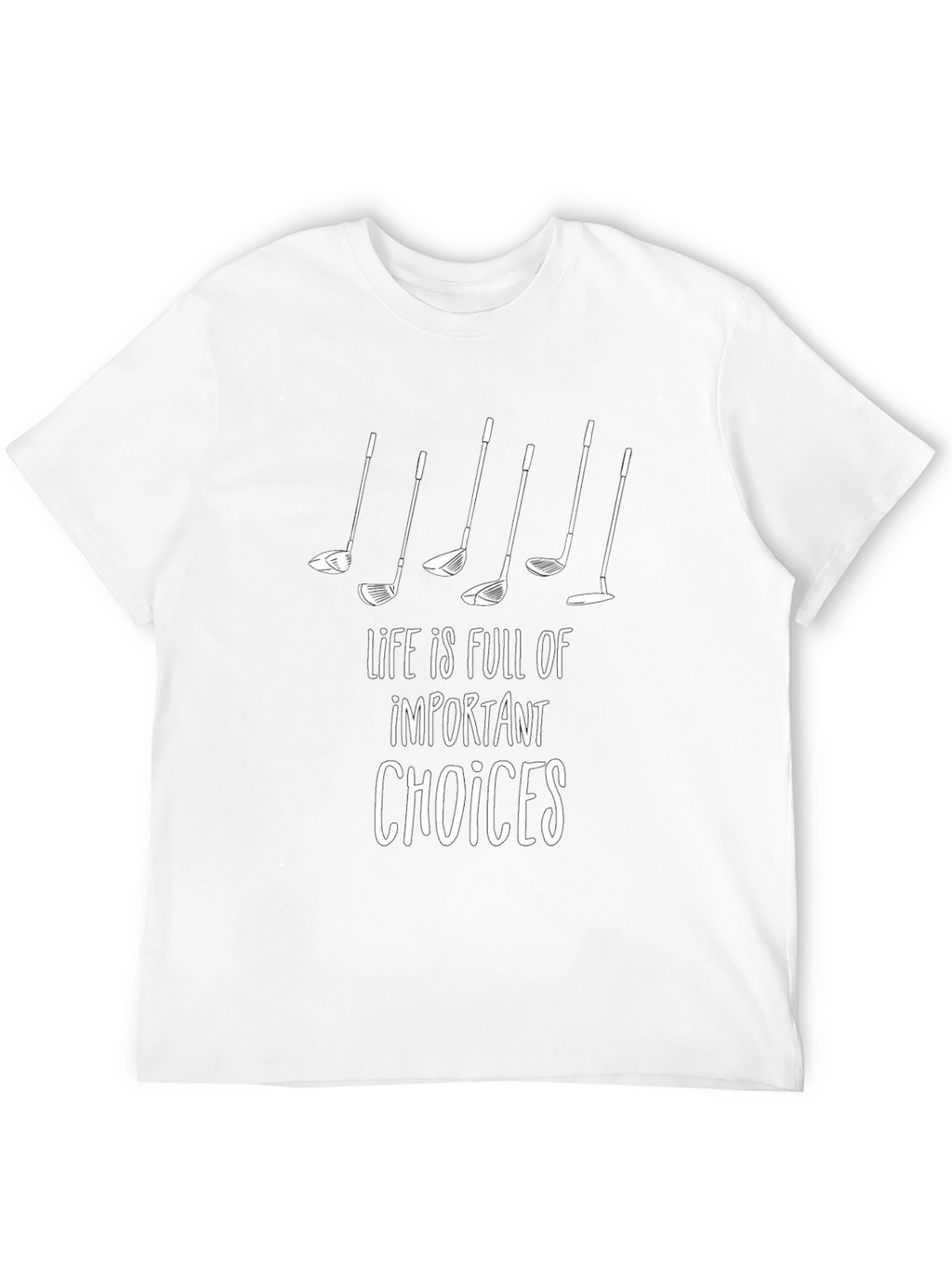 Golf Lover T-Shirt: Important Choices Graphic Tee