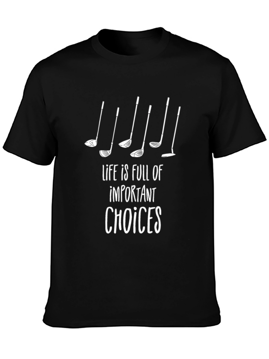 Golf Lover T-Shirt: Important Choices Graphic Tee